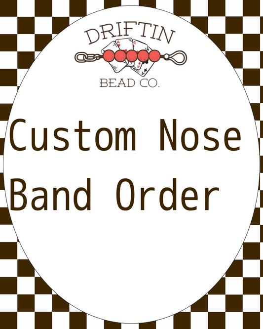 Custom Nose Band Order